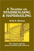 A Treatise on Stair Building and Hand Railing