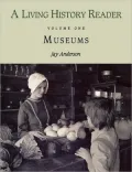 A Living History Reader: Museums, Vol. 1