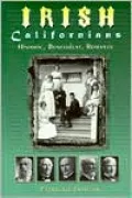 Irish Californians: Historic, Benevolent, Romantic