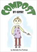 Compost, by Gosh!: An Adventure with Vermicomposting