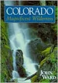 Colorado: Magnificent Wilderness