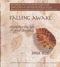 Falling Awake Creating the Life of Your Dreams
