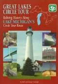 Great Lakes Circle Tour Reliving History Along Lake Michigan's Circle Tour Route