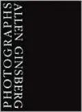 Allen Ginsberg: Photographs