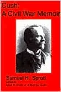 Cush: A Civil War Memoir
