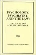Psychology, Psychiatry and the Law: A Clinical and Forensic Handbook
