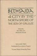 Bethsaida: A City by the North Shore of the Sea of Galilee, Vol. 2