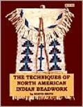 The Technique of North American Indian Beadwork