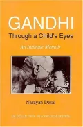 Book cover of Gandhi through a Child's Eyes: An Intimate Memoir