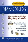 Diamonds: The Antoinette Matlins Buying Guide--How to Select, Buy, Care for and Enjoy Diamonds with Confidence and Knowledge