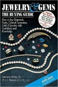 Jewelry and Gems: The Buying Guide: How to Buy Diamonds, Pearls, Colored Gemstones, Gold and Jewelry with Confidence and Knowledge
