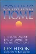 Coming Home: The Experience of Enlightenment in Sacred Traditions