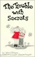 The Trouble with Secrets