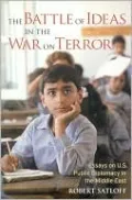Battle of Ideas in the War on Terror: Essays on U.S. Public Diplomacy in the Middle East