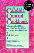 Candida Control Cookbook: What You Should Know and What You Should Eat to Manage Yeast Infections