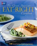 Great American Eat-Right Cookbook: 140 Great-Tasting, Good-for-You Recipes