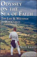 Odyssey on the Sea of Faith: The Life and Writings of Don Cupitt