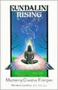 Kundalini Rising: Mastering Creative Energies