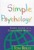 Simple Psychology Simple Living in a Complicated World