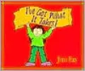 I've Got What It Takes!