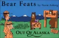 Bear Feats Out of Alaska