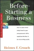 Before Starting a Business: How to Select Initial Entity Form for Your Entrepreneurial Skills, Capital-on-the-line, and Tax Accounting Pysche