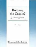 Robbing the Cradle? A Critical Assessment of Generational Accounting