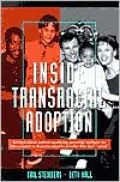 Inside Transracial Adoption: Strength Based, Culture Sensitizing Parenting Strategies for Inter Country or Domestic Adoptive Families That Don't Match
