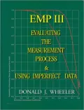 EMP (Evaluating the Measurement Process) III: Using Imperfect Data