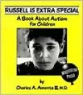 Russell Is Extra Special: A Book About Autism for Children