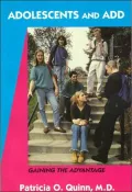 Adolescents and ADD : Gaining the Advantage