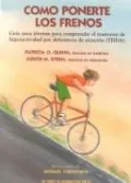 Putting on the Brakes (Como Ponerte Los Frenos): Young People's Guide to Understanding Attention Deficit Disorder (Guia Sobre Jovenes Para Comprender El Trastorno de Hiperactividad Por Deficit de Atencion Thda)