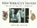 New York City Tattoo: The Oral History of an Urban Art