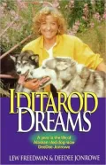 Iditarod Dreams A Year in the Life of Alaskan Sled Dog Racer Deedee Jonrowe