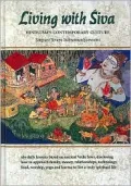 Living with Siva: Hinduism's Contemporary Culture = Sivaena Saha Jaivanama, Vol. 2