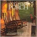 Out on the Porch: An Evocation in Words and Pictures