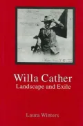 Willa Cather: Landscape and Exile