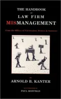 The Handbook of Law Firm Mismanagement