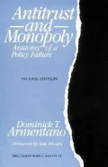 Antitrust and Monopoly: Anatomy of a Policy Failure