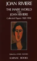 The Inner World and Joan Riviere: Collected Papers 1929 - 1958