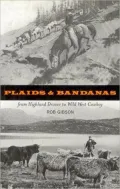 Plaids and Bandanas : From Highland Drover to Wildwest Cowboy