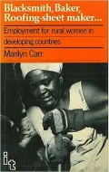 Blacksmith, Baker, Roofing Sheet Maker : Employment for Rural Women in Developing Countries