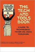 The Tech and Tools Book: A Guide to Technologies Women Are Using Worldwide
