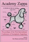 Academy Zappa: Proceedings of the First International Conference of Esemplastic Zappology