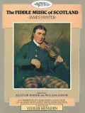 The Fiddle Music of Scotland (Hardie Music Press)