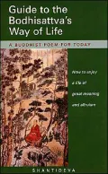 Guide to the Bodhisattva's Way of Life: A Buddhist Poem for Today