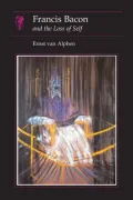 Francis Bacon : And the Loss of Self