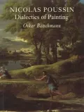Nicolas Poussin : Dialectics of Painting