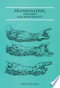 Frankenstein, Creation, and Monstrosity