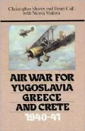 Air War for Yugoslavia, Greece and Crete, 1940-41